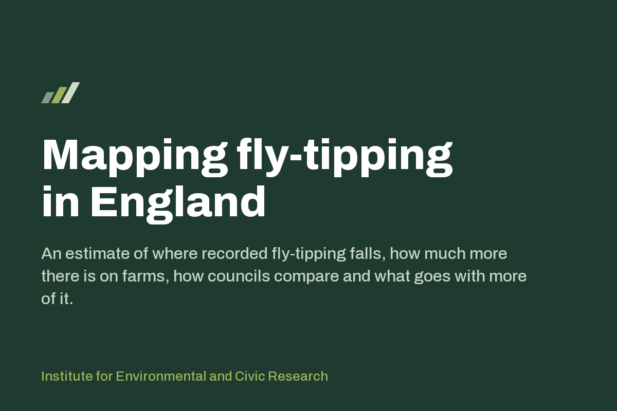 Mapping fly-tipping in England, from the Institute for Environmental and Civic Research